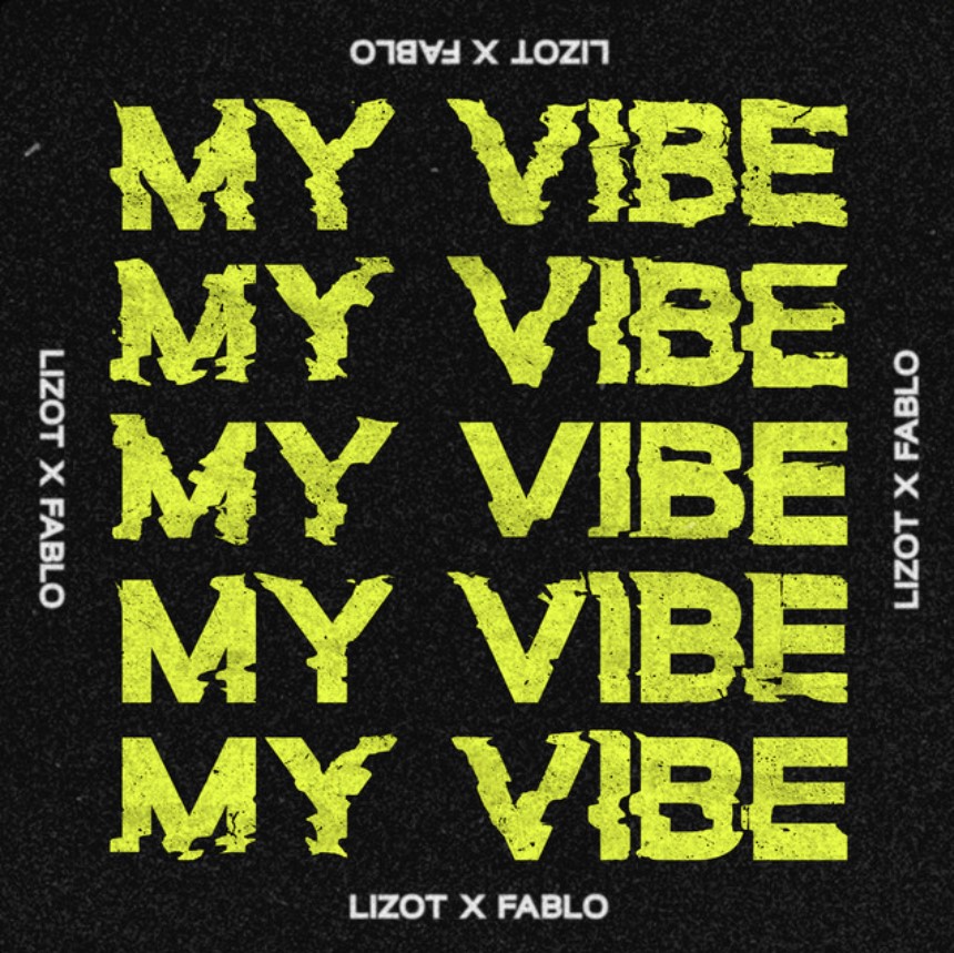 LIZOT & FABLO – “My Vibe”: A Bass House Anthem with Dirty, Addictive Energy